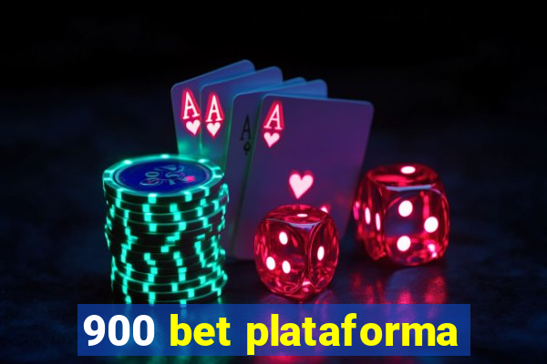 900 bet plataforma